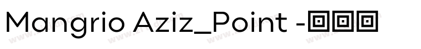 Mangrio Aziz_Point 字体转换